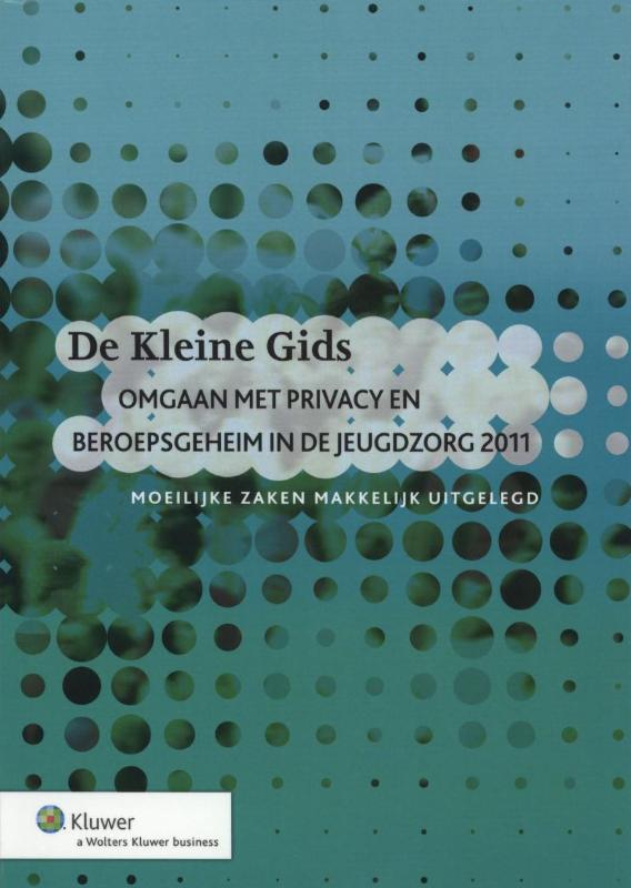 Omslag van De Kleine Gids omgaan met privacy en beroepsgeheim in de jeugdzorg 2011