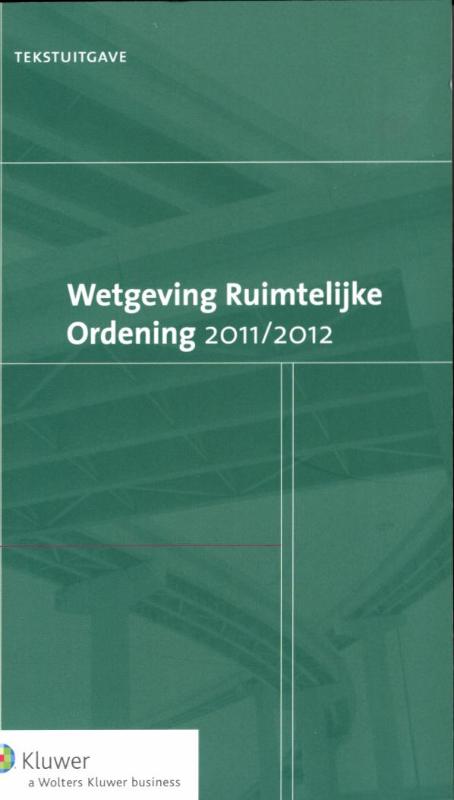 Omslag van Tekstuitgave Wetgeving Ruimtelijke Ordening 2011/2012
