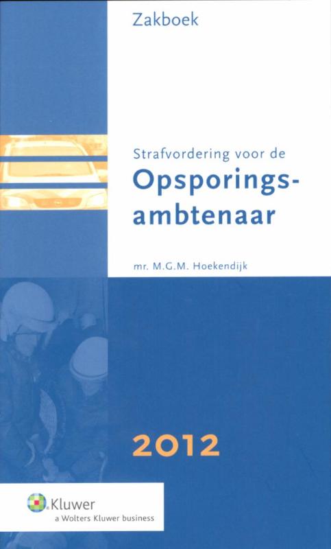 Omslag van Zakboek Strafvordering voor de Opsporingsambtenaar 2012