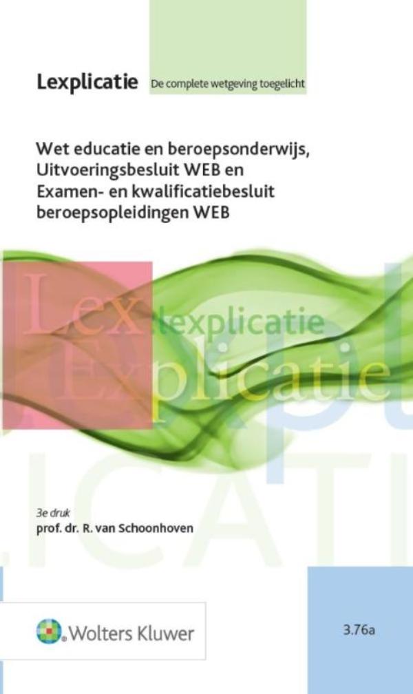 Omslag van Wet educatie en beroepsonderwijs, uitvoeringsbesluit WEB en examen- en kwalificatiebesluit opleidingen WEB