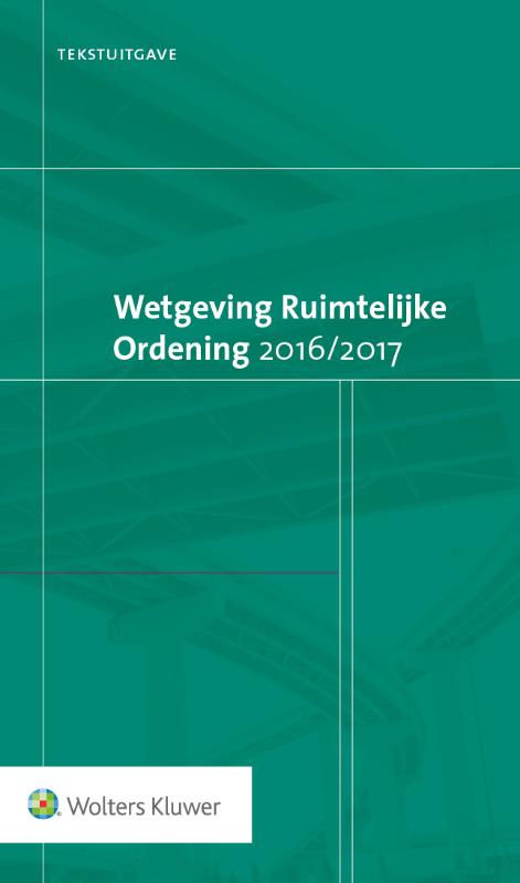 Omslag van Tekstuitgave Wetgeving Ruimtelijke Ordening 2016/2017