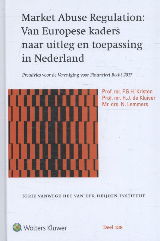 Omslag van Market Abuse Regulation: Van Europese kaders naar uitleg en toepassing in Ned.