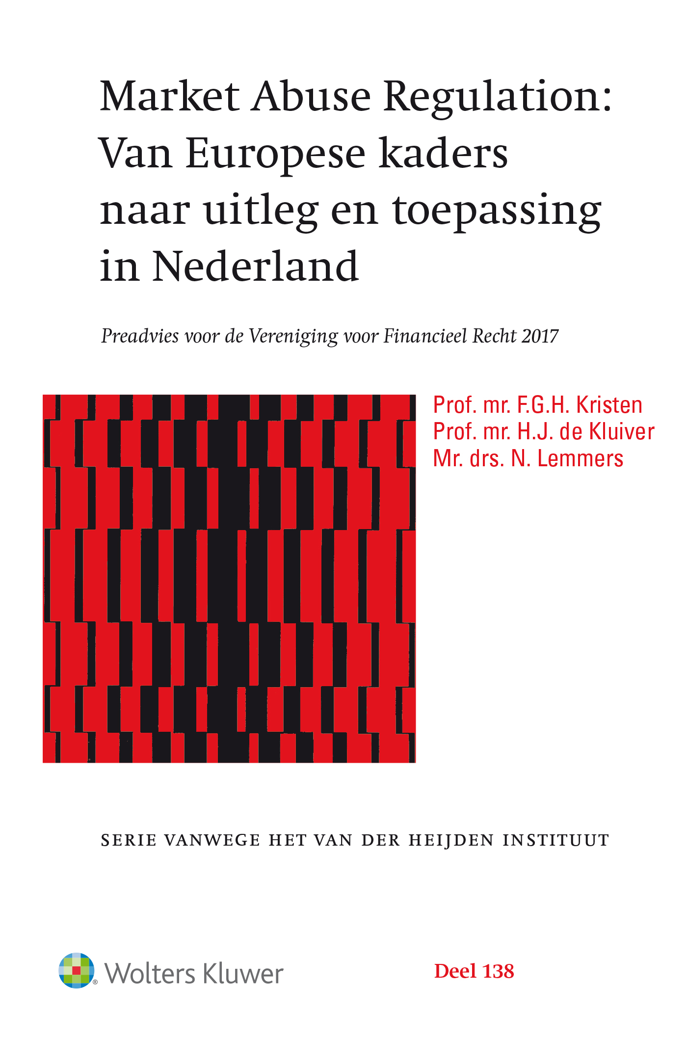 Omslag van Market Abuse Regulation: van Europese kaders naar uitleg en toepassing in Nederland