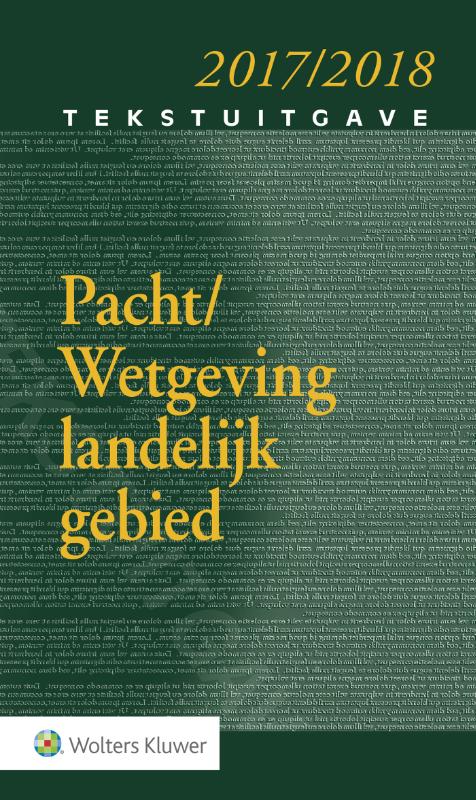 Omslag van Tekstuitgave Pacht/Wetgeving landelijk gebied 2017/2018