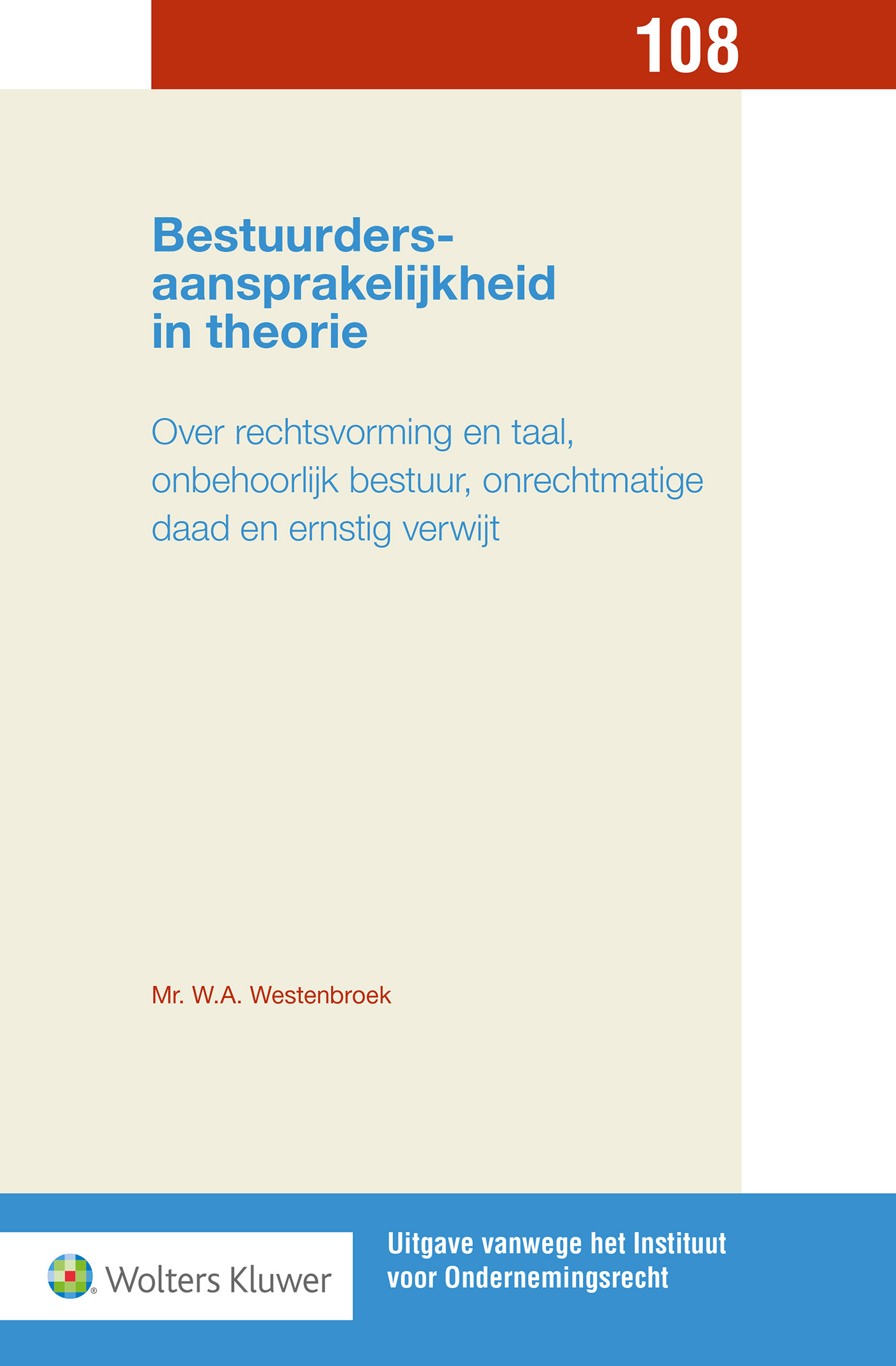 Omslag van Bestuurdersaansprakelijkheid in theorie