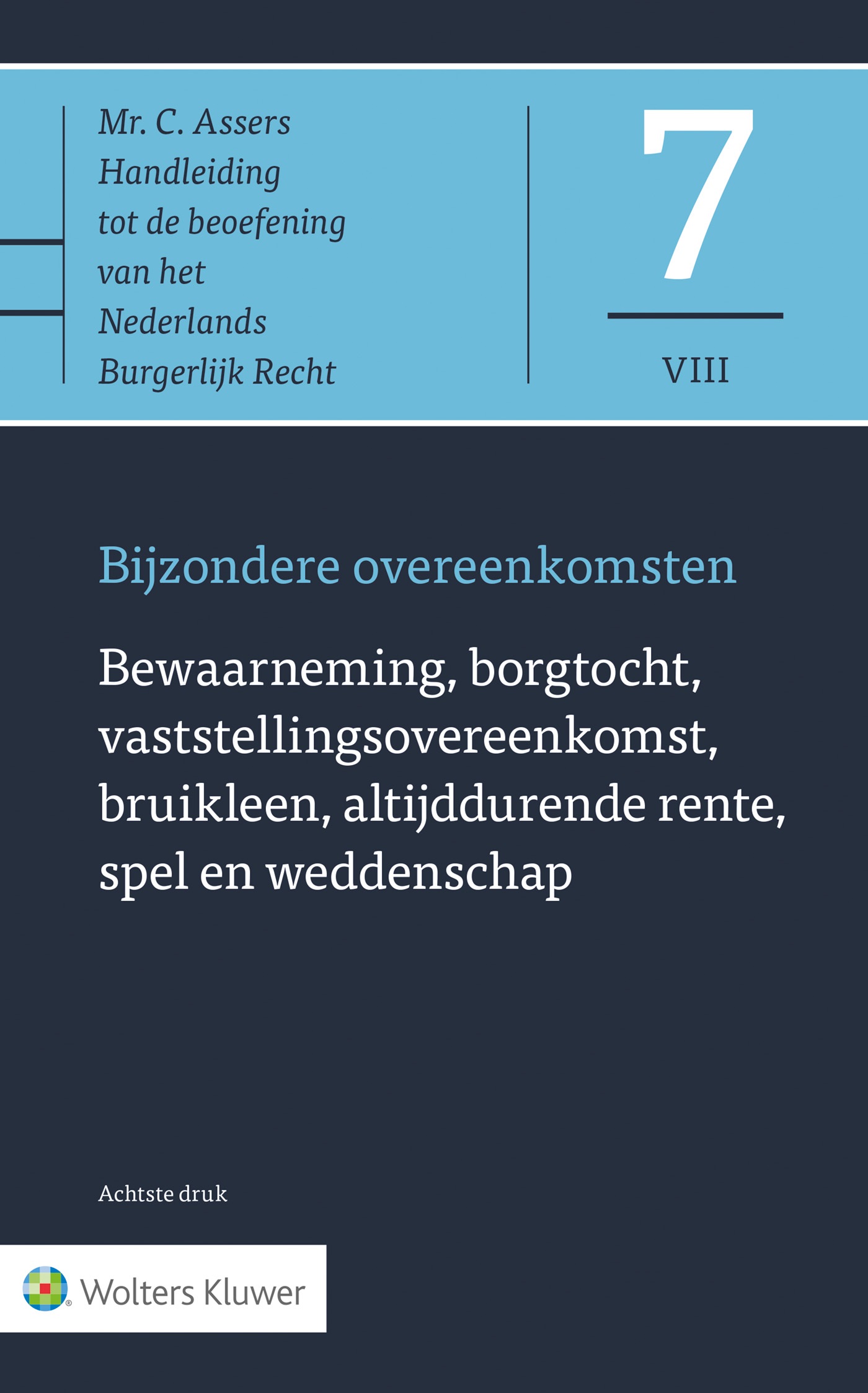 Omslag van Bewaarneming, borgtocht, vaststellingsovereenkomst, bruikleen, altijddurende rente, spel en weddenschap