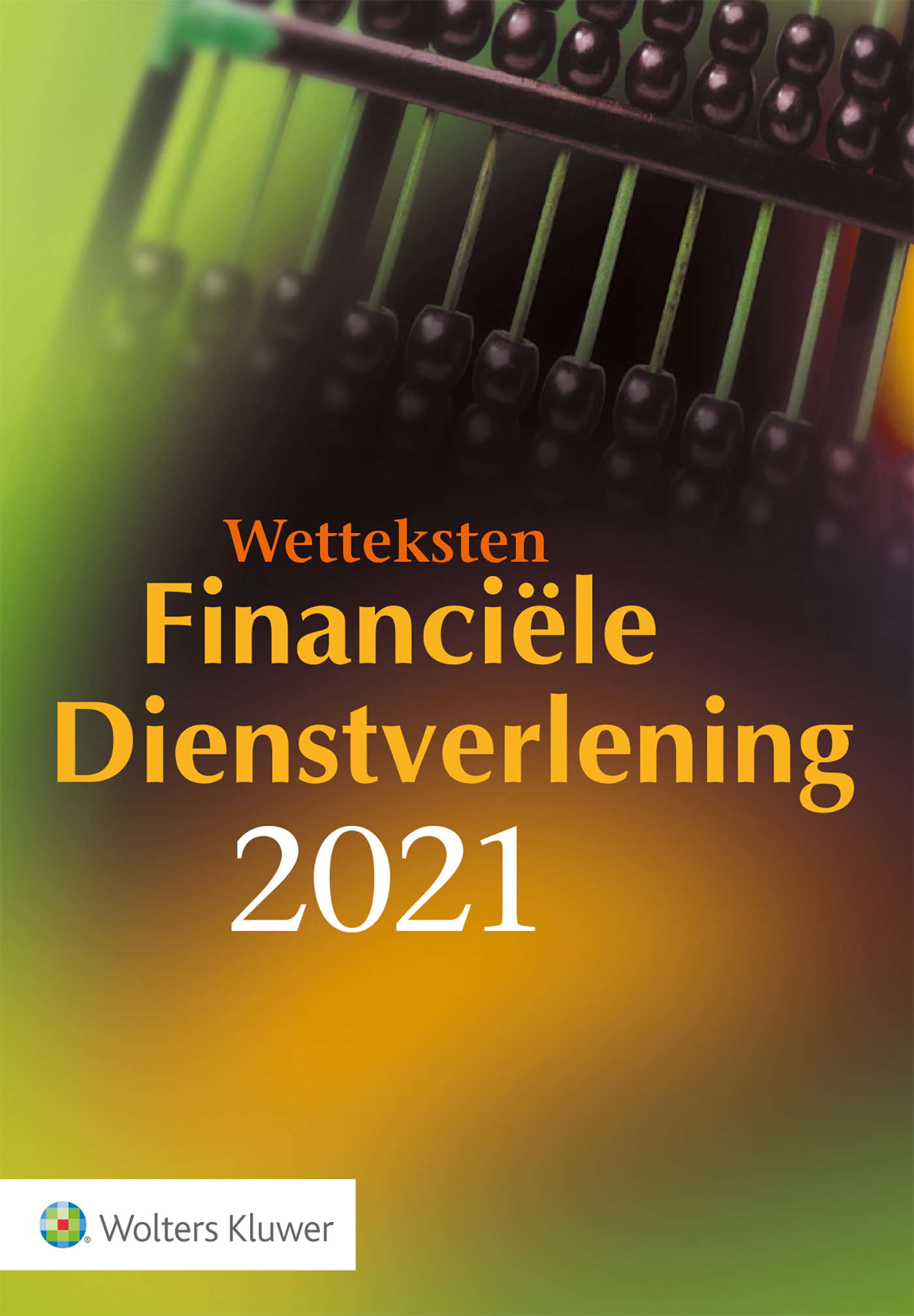Omslag van Wetteksten Financiële Dienstverlening 2021
