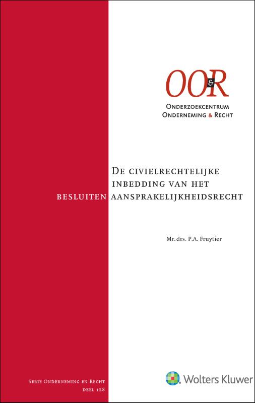 Omslag van De civielrechtelijke inbedding van het besluitenaansprakelijkheidsrecht
