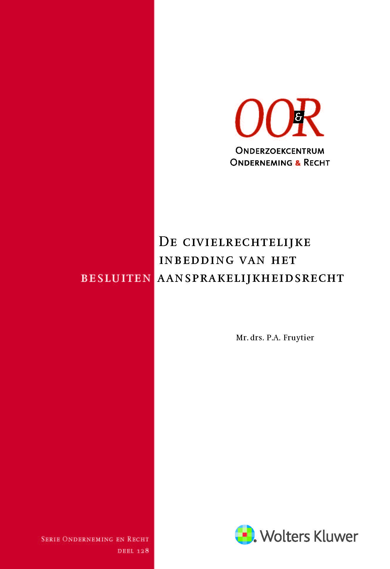 Omslag van De civielrechtelijke inbedding van het besluitenaansprakelijkheidsrecht