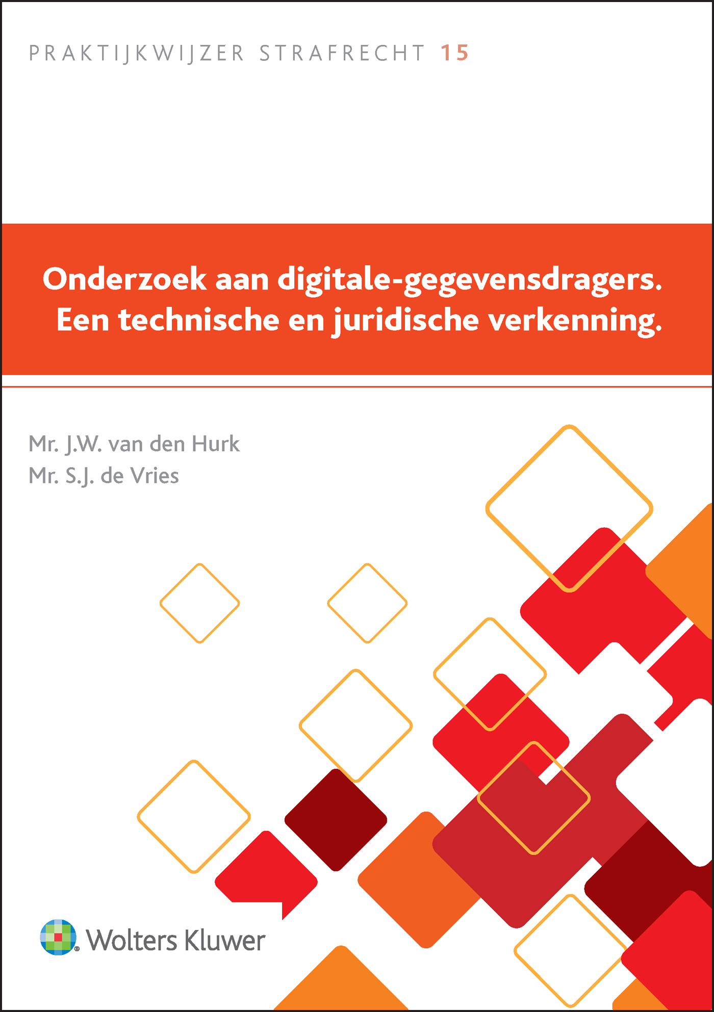 Omslag van Onderzoek aan digitale-gegevensdragers. Een technische en juridische verkenning.