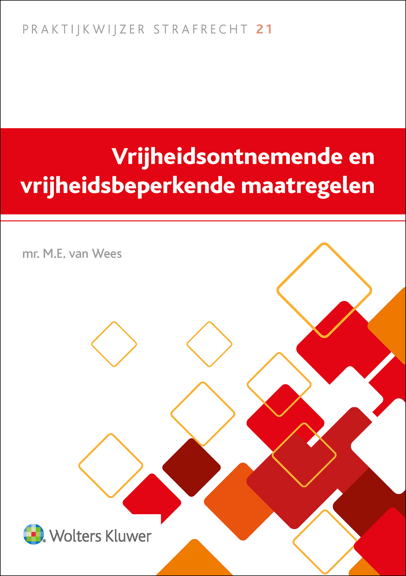 Omslag van Vrijheidsontnemende en vrijheidsbeperkende maatregelen