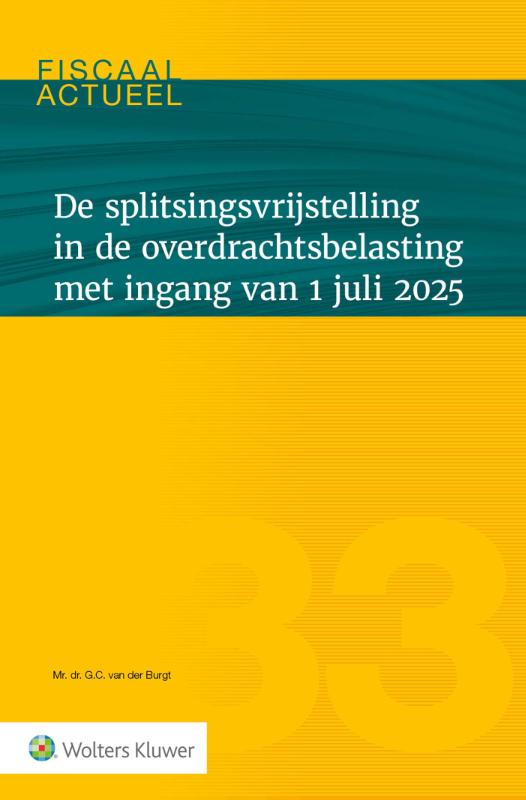 Omslag van De splitsingsvrijstelling in de overdrachtsbelasting met ingang van 1 juli 2025