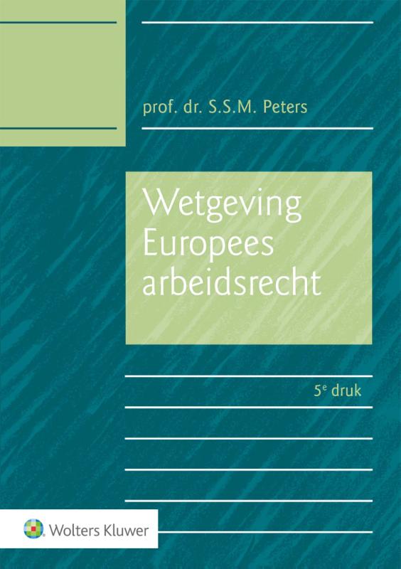 Omslag van Wetgeving Europees arbeidsrecht