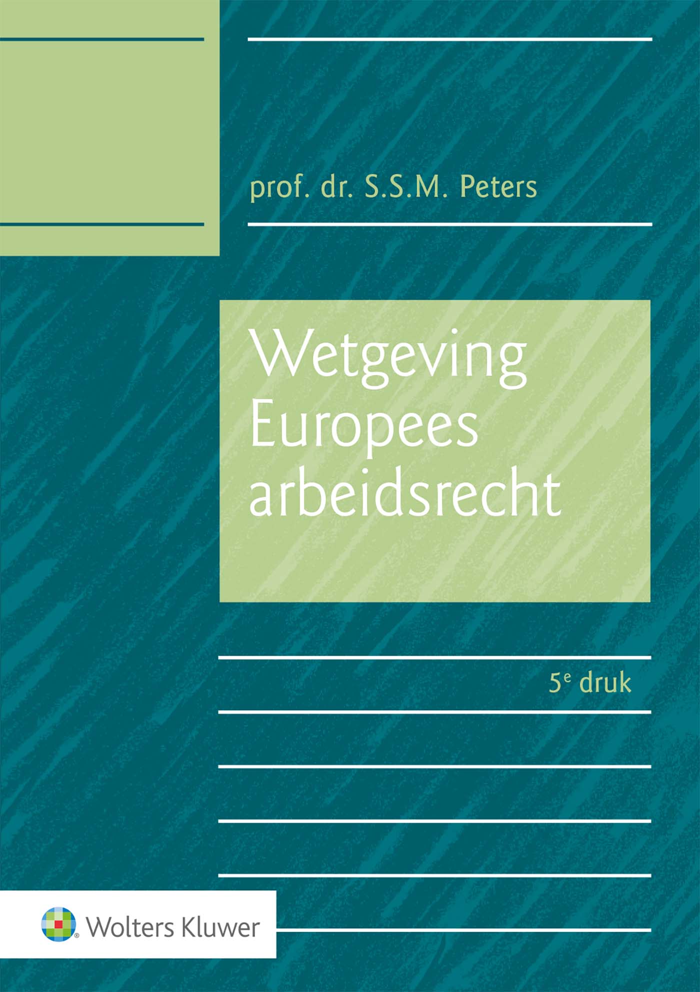 Omslag van Wetgeving Europees arbeidsrecht