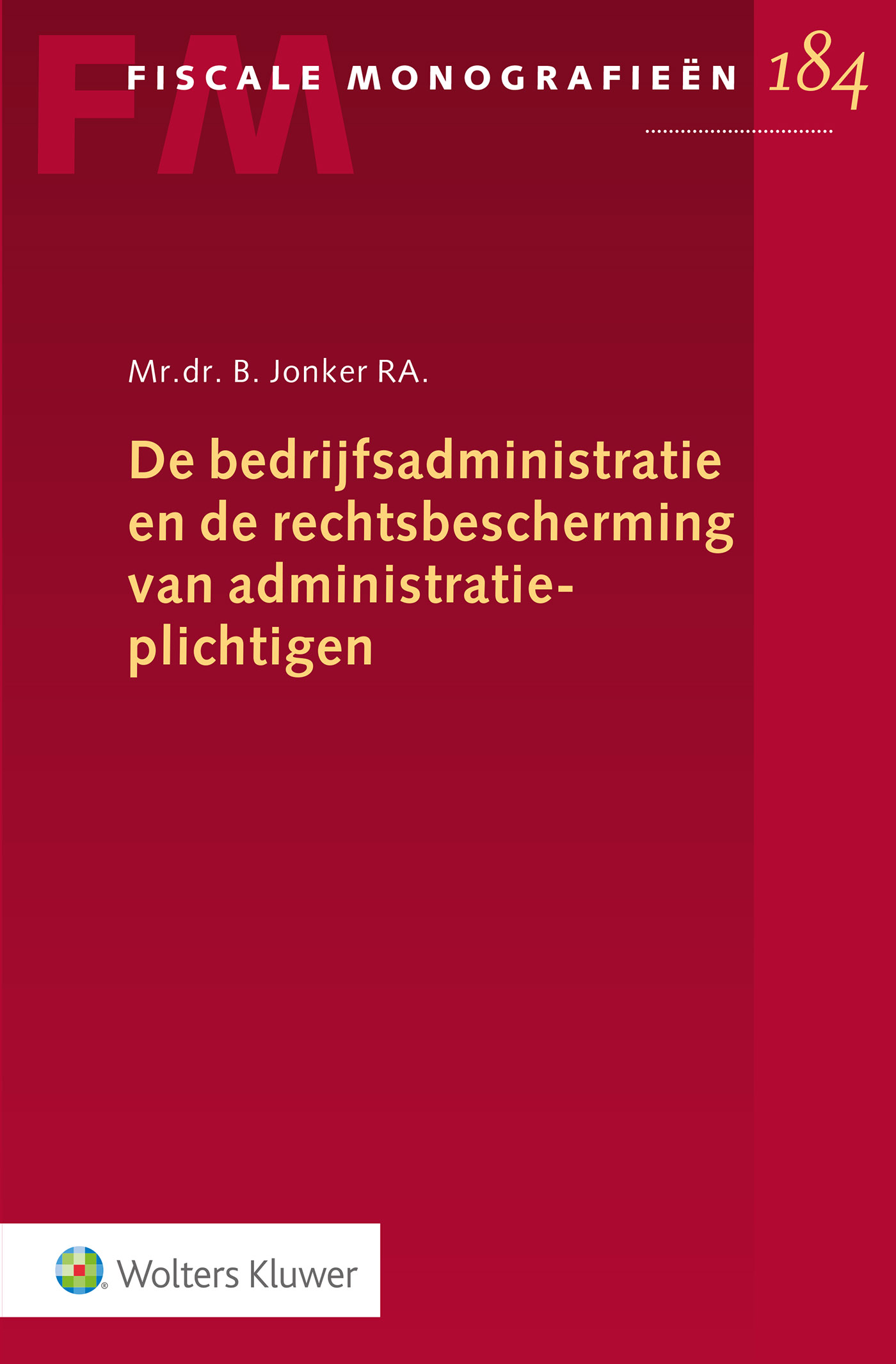 Omslag van De bedrijfsadministratie en de rechtsbescherming van administratieplichtigen