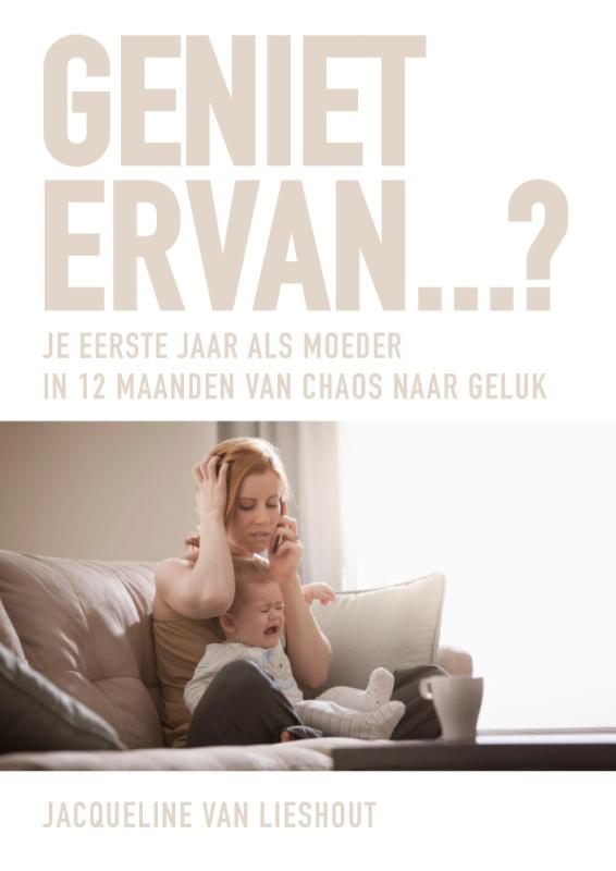 Omslag van Geniet ervan? Je eerste jaar als moeder