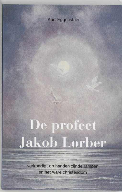 Omslag van De profeet Jakob Lorber verkondigt ophanden zijnde rampen en het ware christendom