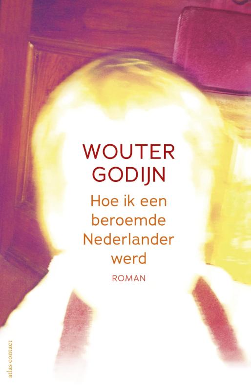 Omslag van Hoe ik een beroemde Nederlander werd