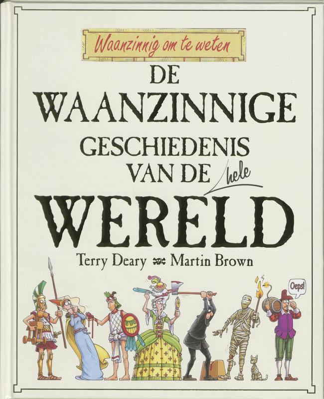 Omslag van De waanzinnige geschiedenis van de hele wereld