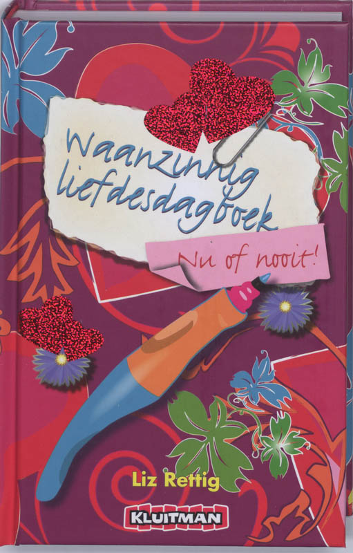 Omslag van Waanzinnig liefdesdagboek. Nu of nooit!