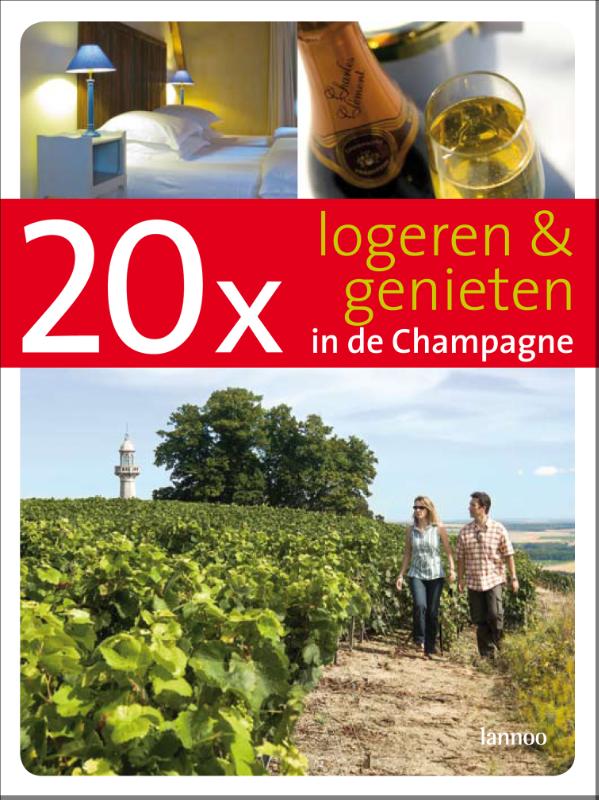 Omslag van 20 x logeren en genieten in de Champagne