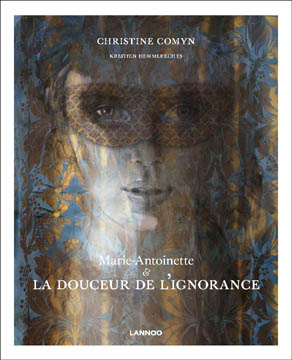 Omslag van Marie-Antoinette & la douceur de l'ignorance