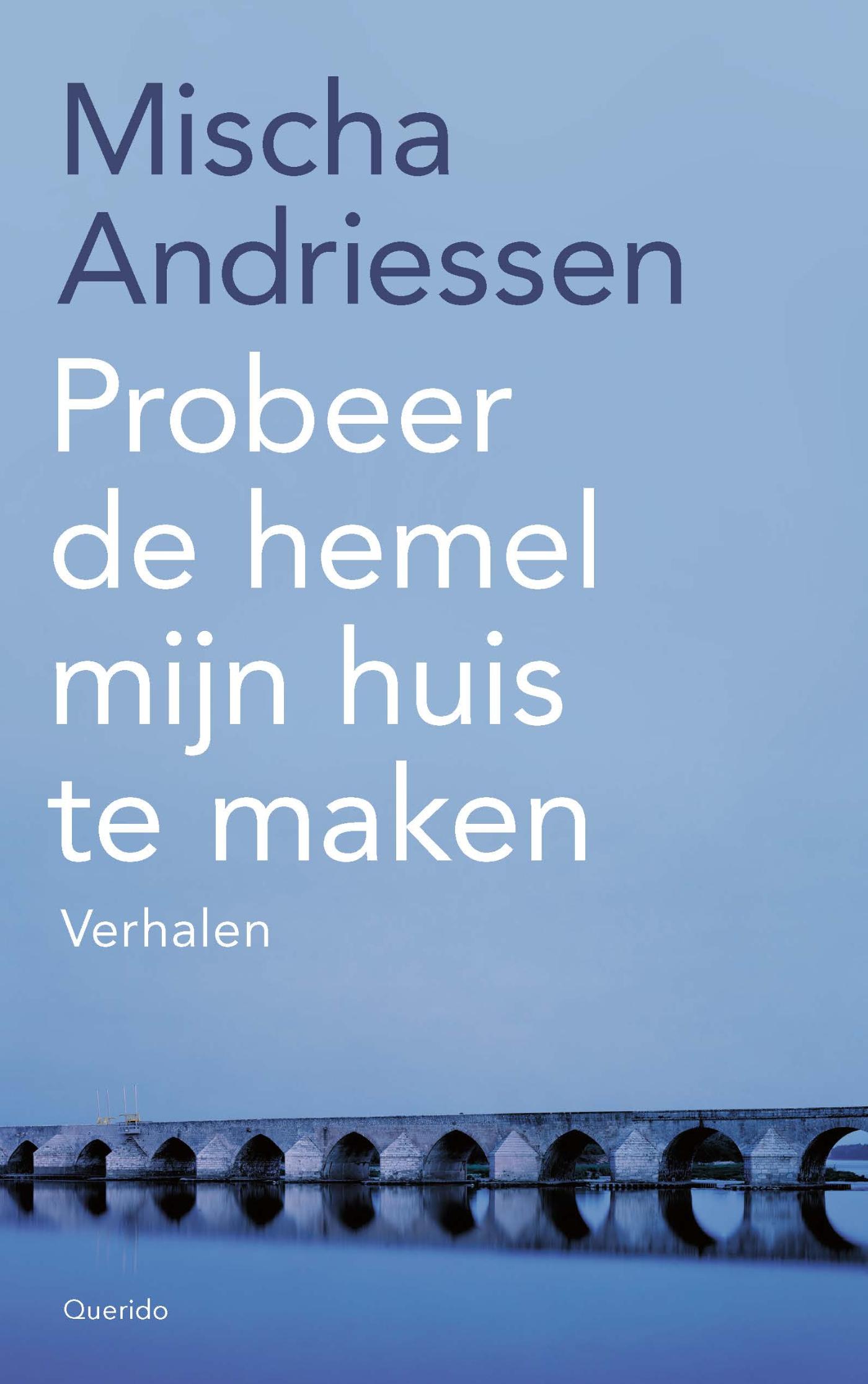 Omslag van Probeer de hemel mijn huis te maken
