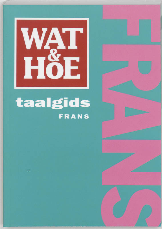Omslag van Wat & Hoe taalgids Frans