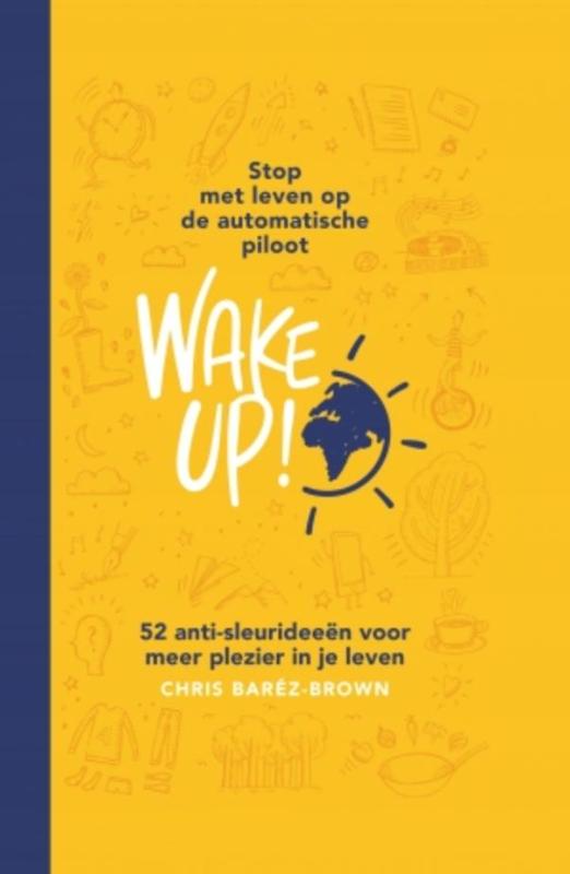 Omslag van Wake Up!: Stop met leven op de automatische piloot