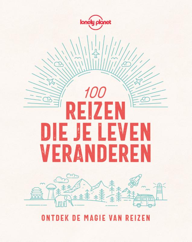 Omslag van 100 reizen die je leven veranderen