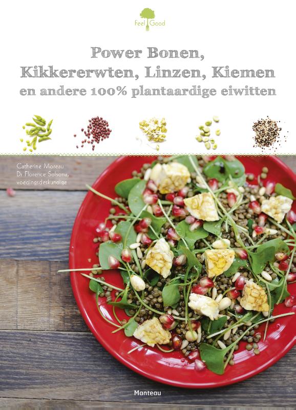 Omslag van Power bonen, kikkererwten, linzen, kiemen en andere plantaardige eiwitten