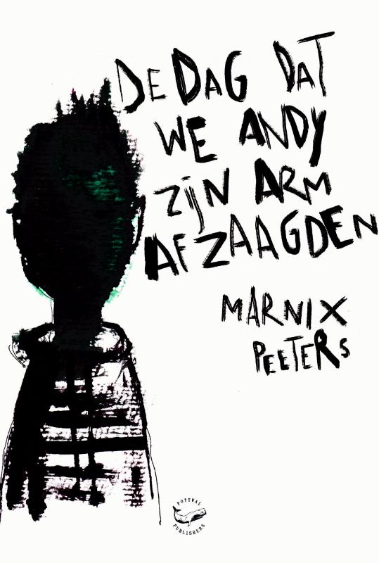 Omslag van De dag dat we Andy zijn arm afzaagden