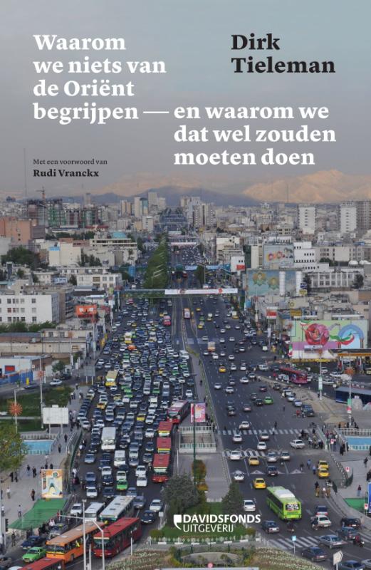 Omslag van Waarom we niets van de Oriënt begrijpen en waarom we dat wel zouden moeten doen