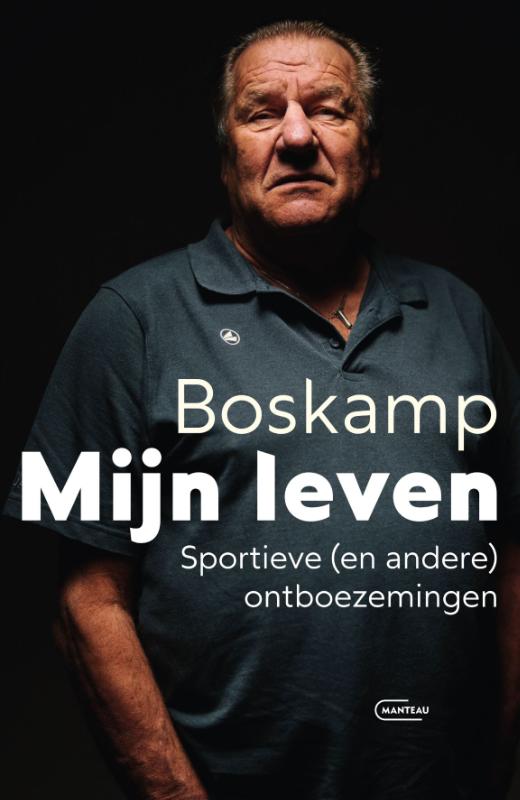 Omslag van Boskamp. Mijn leven. Sportieve (en andere) ontboezemingen