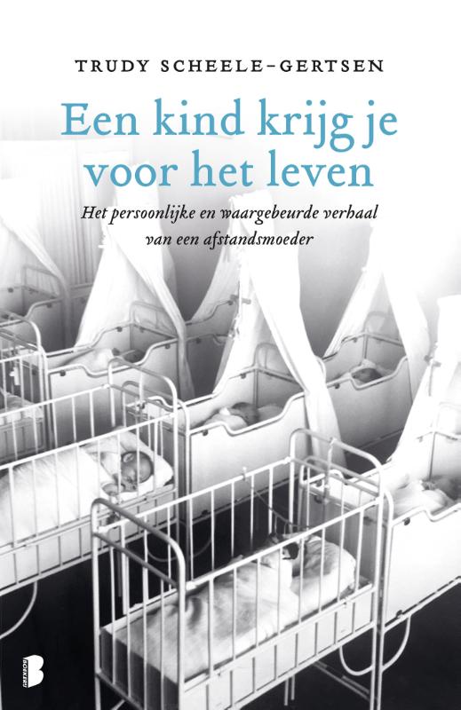 Omslag van Een kind krijg je voor het leven