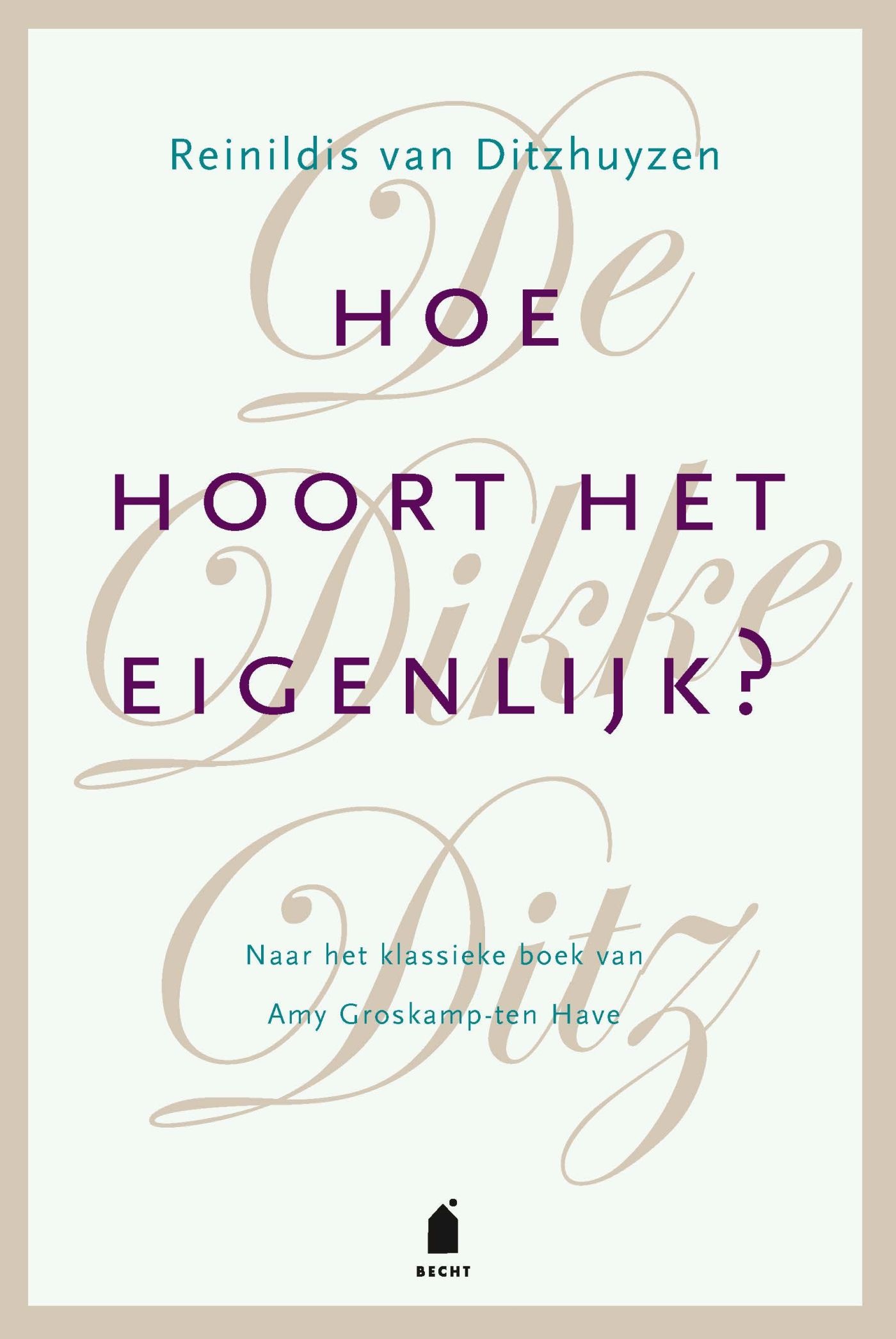Omslag van Hoe hoort het eigenlijk?
