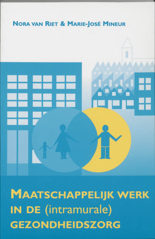 Omslag van Maatschappelijk werk in de (intramurale) gezondheidszorg