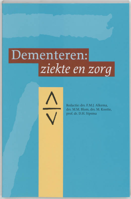 Omslag van Dementeren: ziekte en zorg