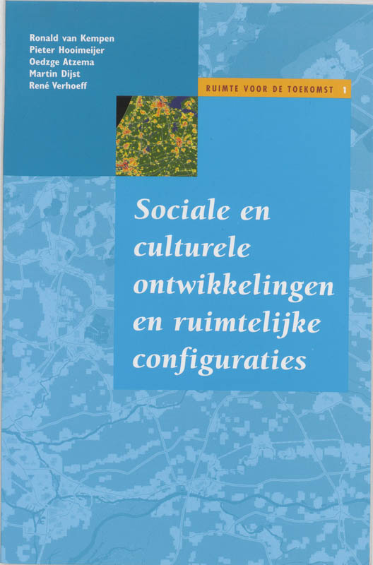 Omslag van Sociale en culturele ontwikkelingen en ruimtelijke configuraties