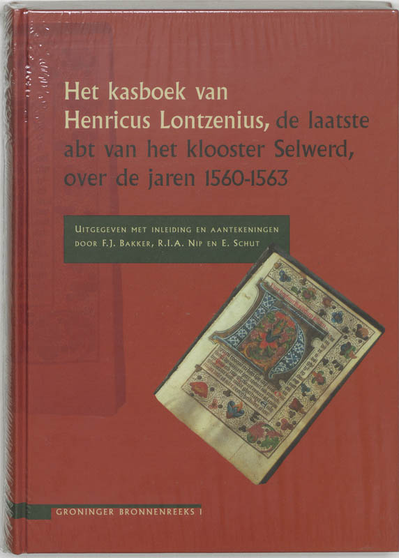 Omslag van Het kasboek van Henricus Lontzenius, de laatste abt van het klooster Selwerd, over de jaren 1560-1563