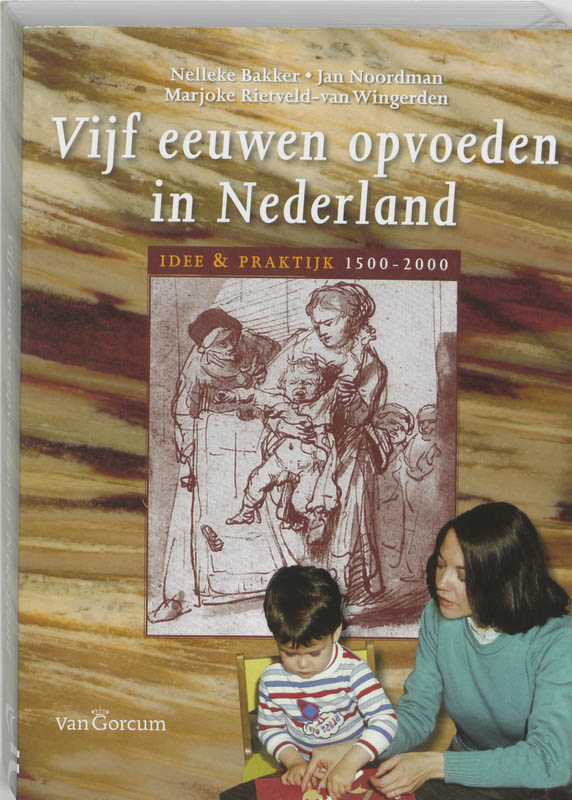 Omslag van Vijf eeuwen opvoeden in Nederland