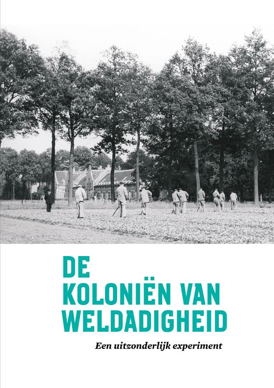 Omslag van De Koloniën van Weldadigheid