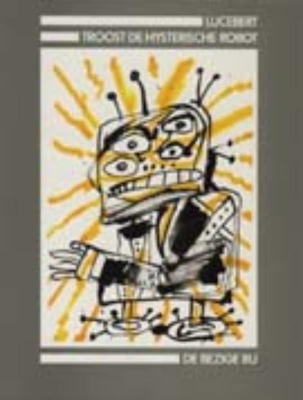 Omslag van Troost de hysterische robot