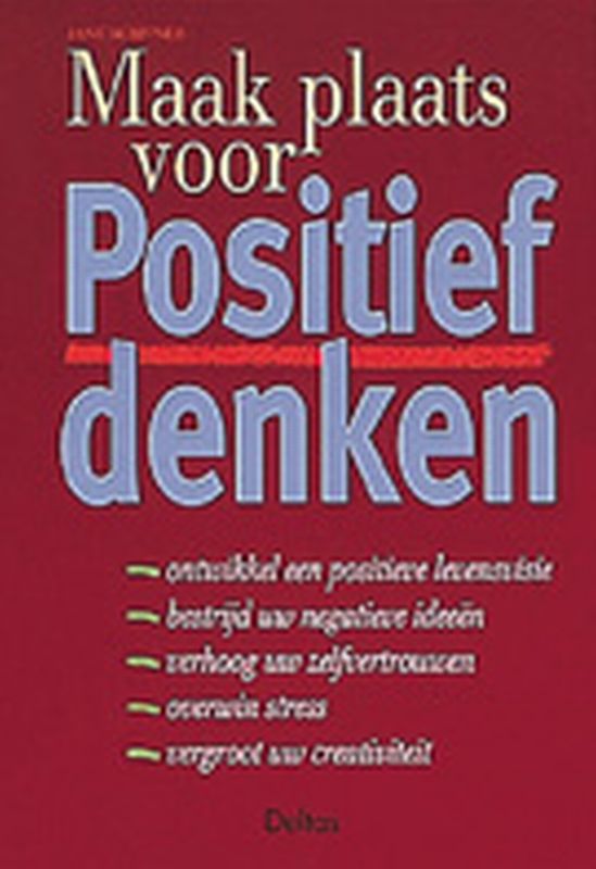 Omslag van Maak plaats voor positief denken