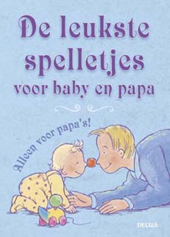 Omslag van De leukste spelletjes voor baby en papa