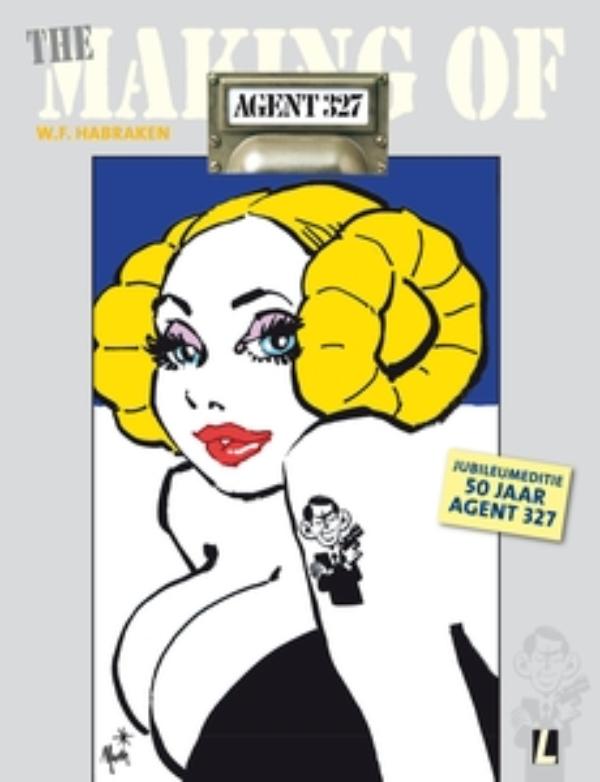 Omslag van The Making of ..... 50 jaar Agent 327 (met schets)