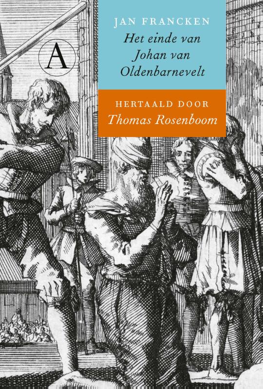 Omslag van Het einde van Johan van Oldenbarnevelt