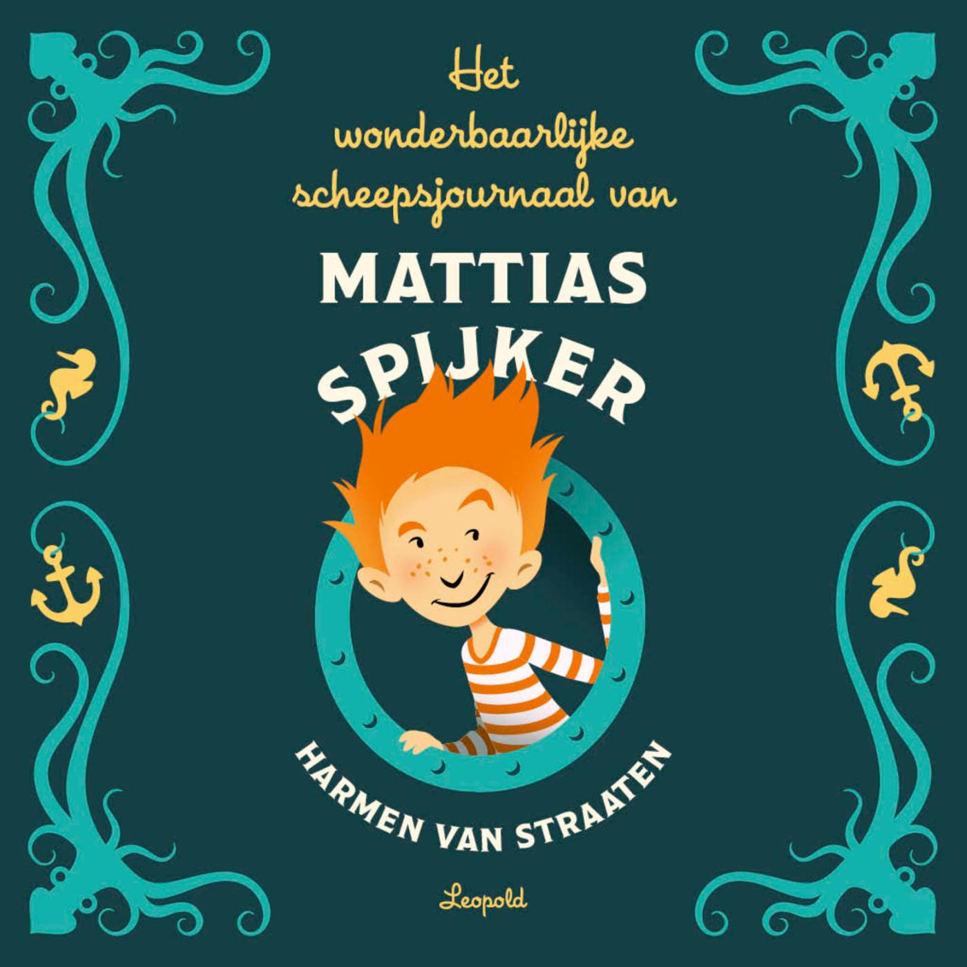 Omslag van Het wonderbaarlijke scheepsjournaal van Mattias Spijker