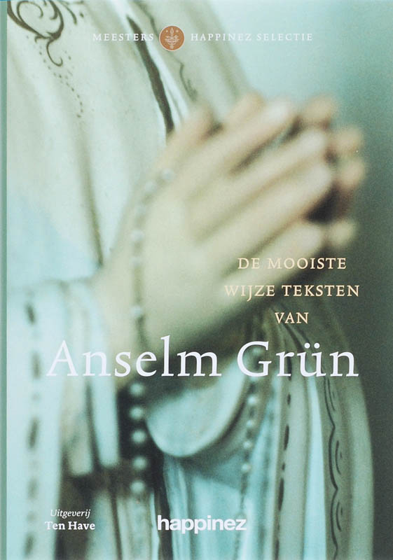 Omslag van De mooiste wijze teksten van Anselm Grun