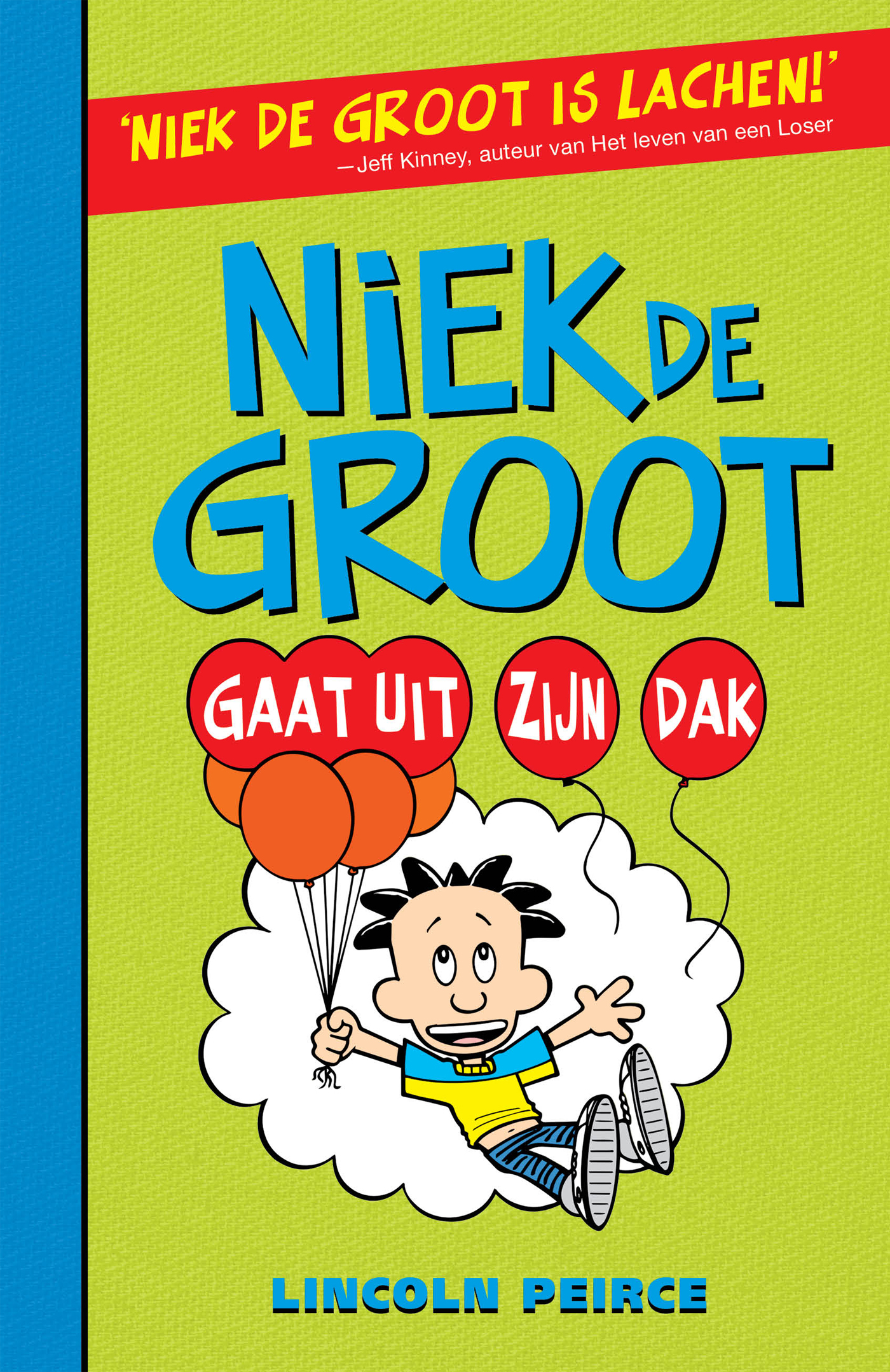 Omslag van Niek de Groot gaat uit zijn dak